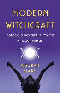 Modern Witchcraft: Goddess Empowerment