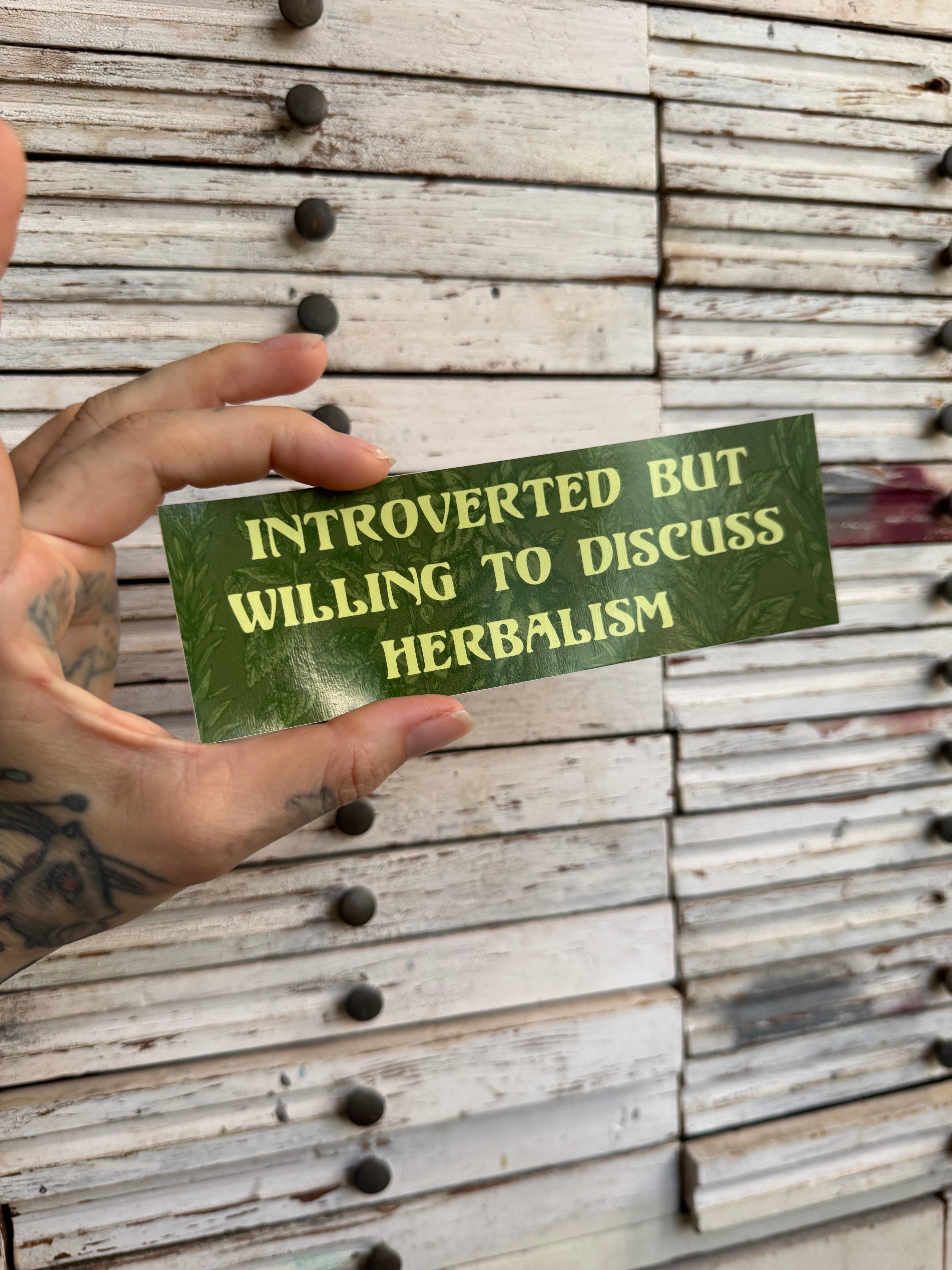 Introverted But Willing to Discuss Herbalism sticker