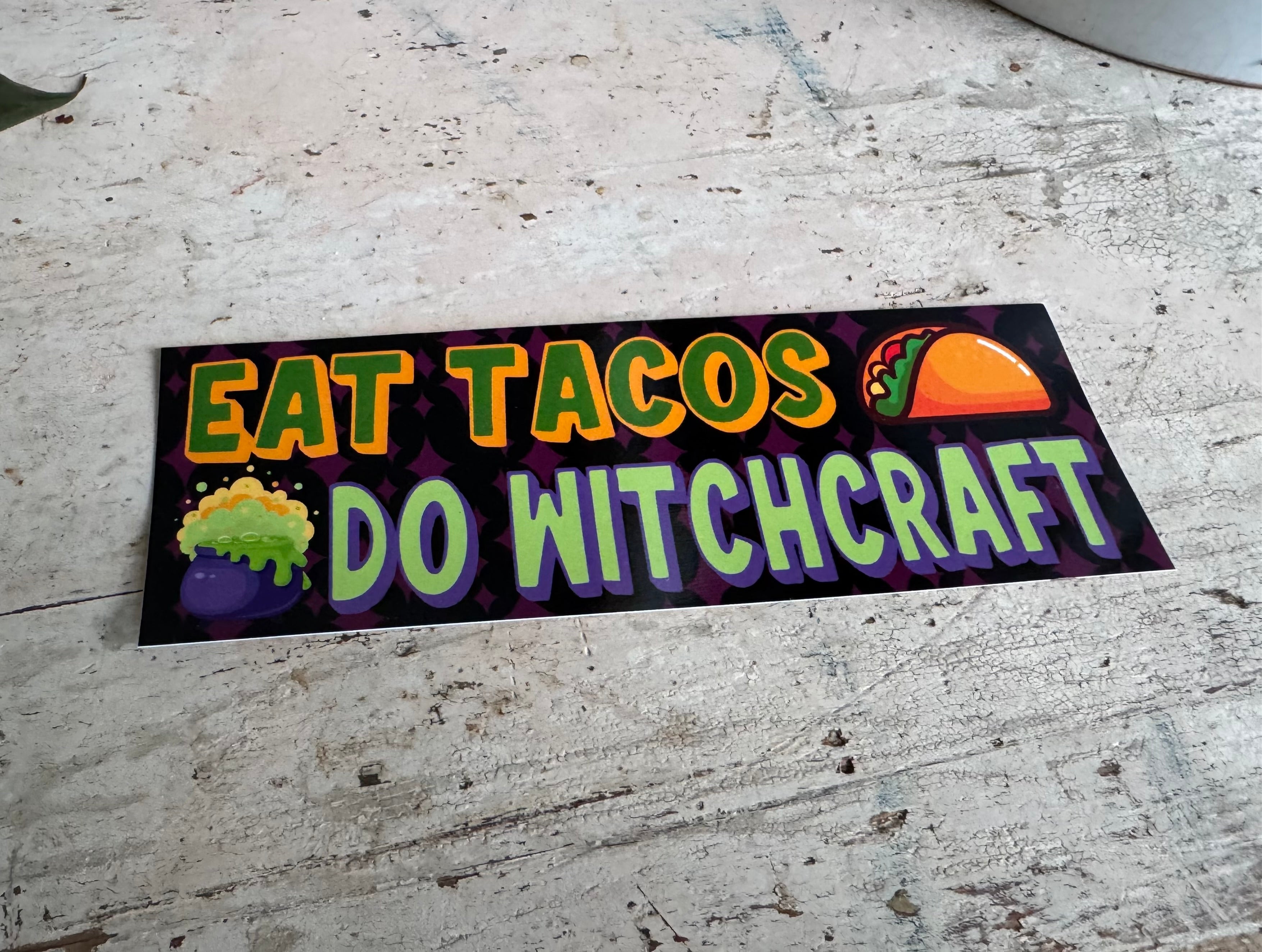 Eat Tacos So Witchcraft Sticker