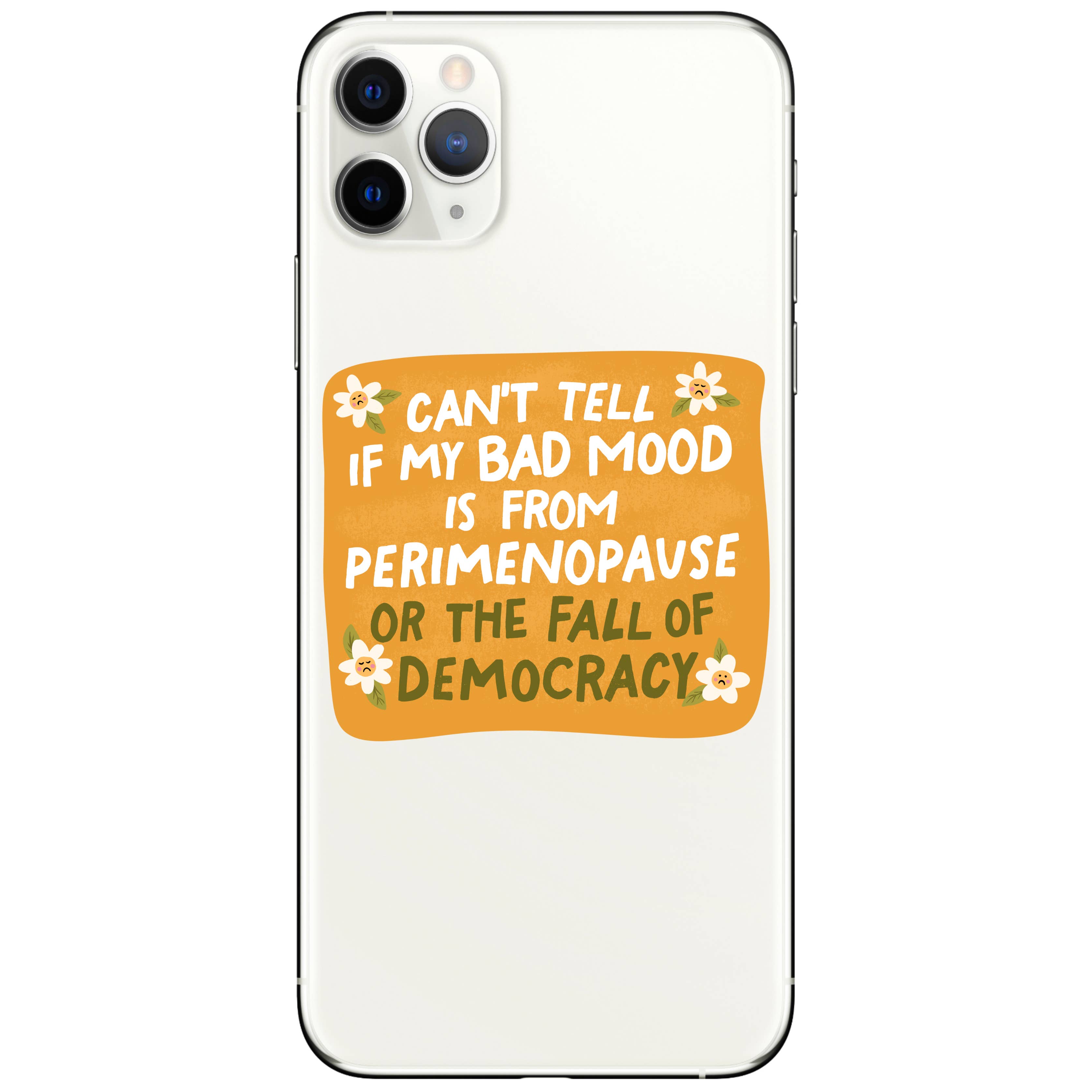 Perimenopause or Fall of Democracy Sticker