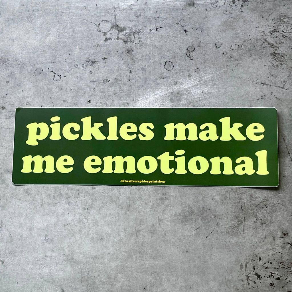 Pickles Make me Emotional Bumper Sticker