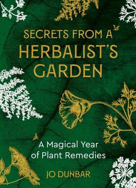 Secrets From A Herbalist's Garden: Plant Remedies
