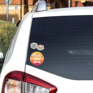 Fuck this Shit Sticker