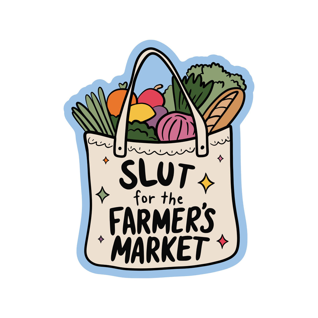Slut for Farmer Market Sticker