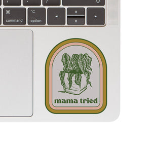 Mama Tried Sticker