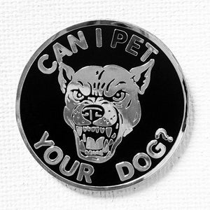 Can I Pet Your Dog Pin