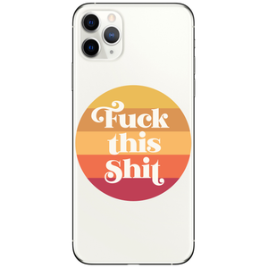 Fuck this Shit Sticker