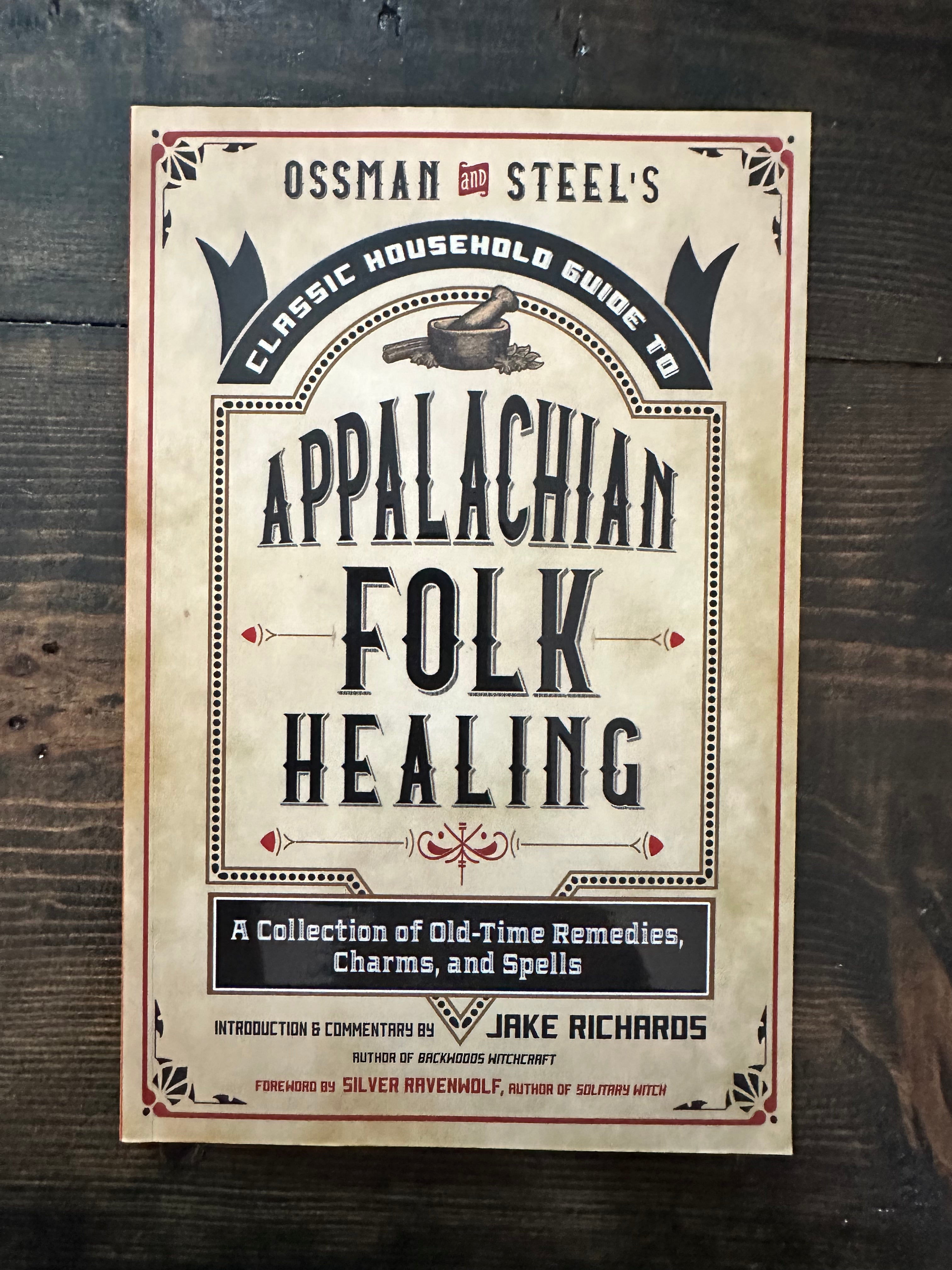 Ossman & Steel's Classic Household Guide to Appalachian…