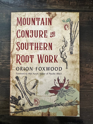 Mountain Conjure and Southern Root Work