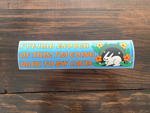 Back To My Cave Bumper Sticker