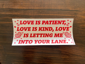 Love is Patient Bumper Sticker