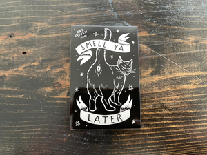 Smell Ya Later - Vinyl Sticker